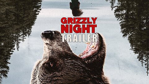 Grizzly Night - Official Trailer (2026)