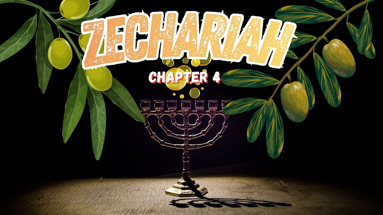 Book of Zechariah Chapter 4 (Vision of Two Olive Trees)