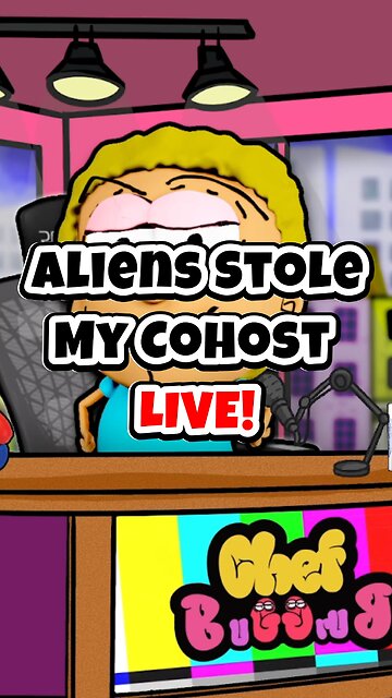 Aliens stole my co-host?! 👽
