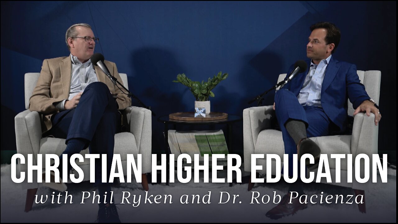 Christian Higher Education with Phil Ryken | Ep. 145