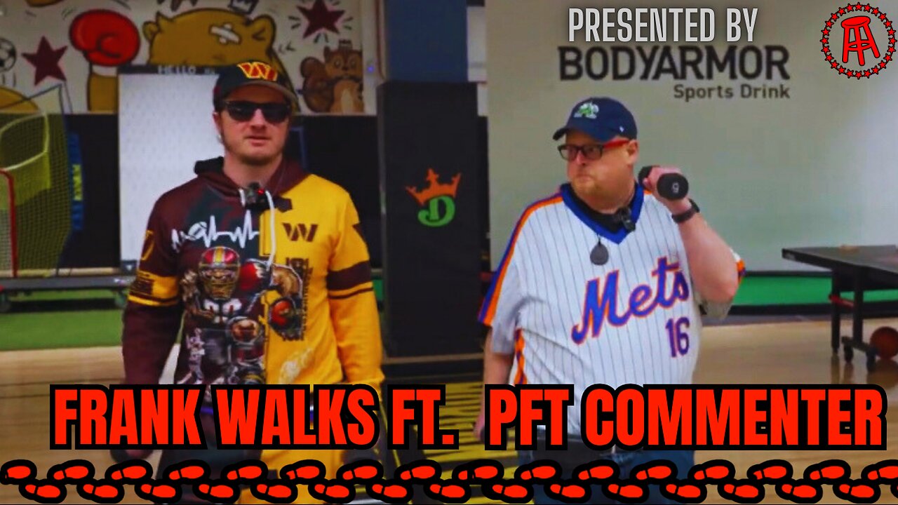 Frank Walks Episode 39: PFT Commentor Presented by BODYARMOR