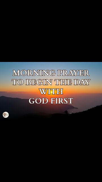 Morning Prayer to Begin the Day with God First