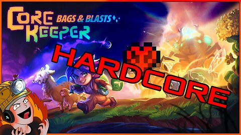 Core Keeper Bags & Blasts Hardcore - Tempting Fate XD
