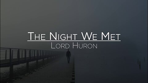 Music Favorites.2025. Sad songs. Lord Huron-The Night We meet.2015