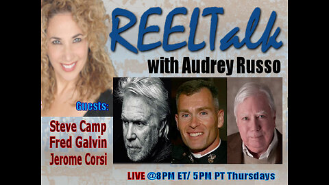 REELTalk: Dr. Jerome Corsi, Steve Camp and Major Fred Galvin