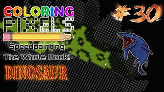 Coloring Pixels - Speedpainting The Whole Book! #30 (Dinosaur)