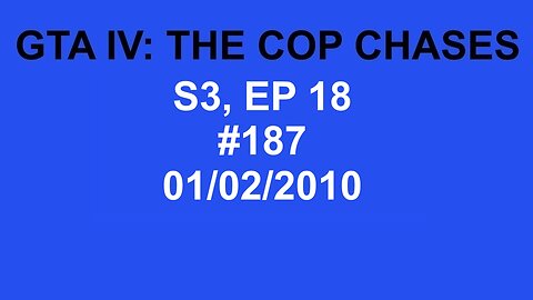 GTA IV: The Cop Chase S3 E18