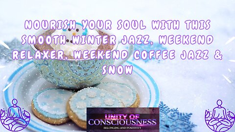 Nourish Your Soul with this Smooth Winter Jazz, Weekend Relaxer, Weekend Coffee Jazz & Snow