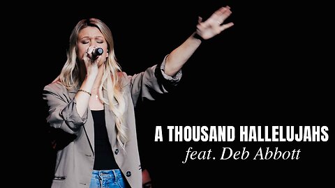 A Thousand Hallelujahs (LIVE) - Deb Abbott