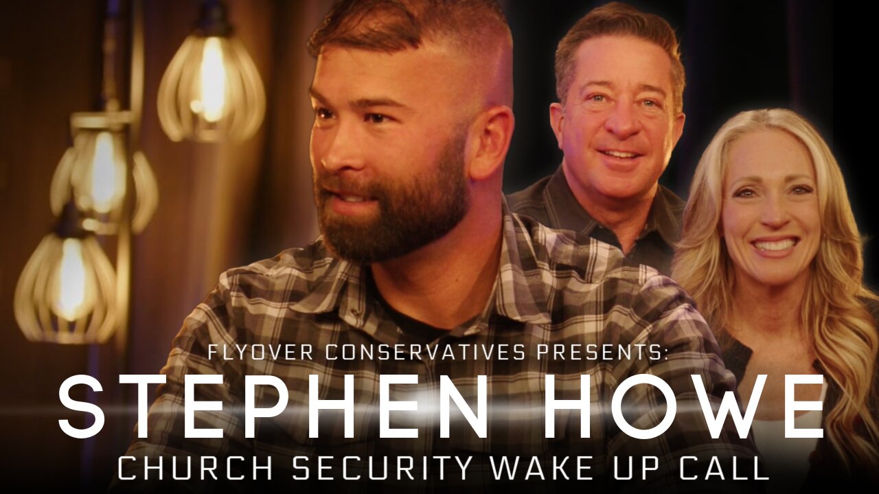Church Security Wake-Up Call: What Christ Church Exposed w/ Stephen Howe | Deep Dive | FLYOVER CONSERVATIVES 1.23.26 8PM