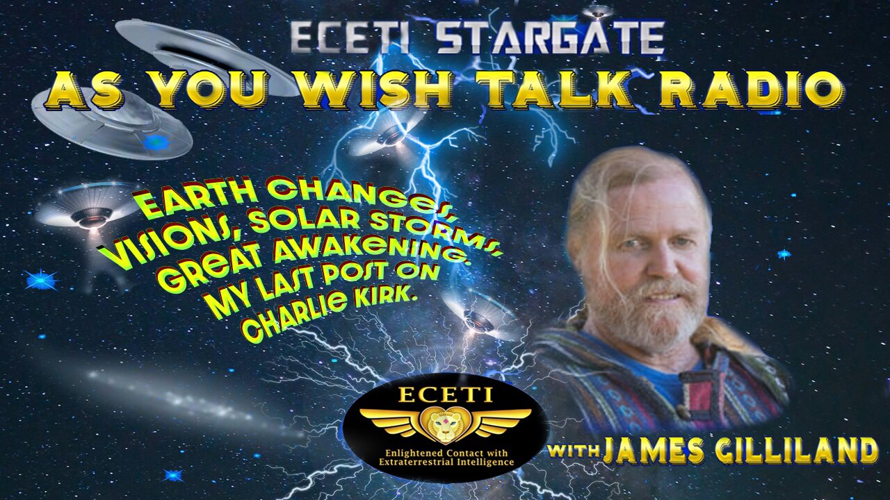 Earth Changes, Visions, Solar Storms, Great Awakening. My last post on Charlie Kirk.