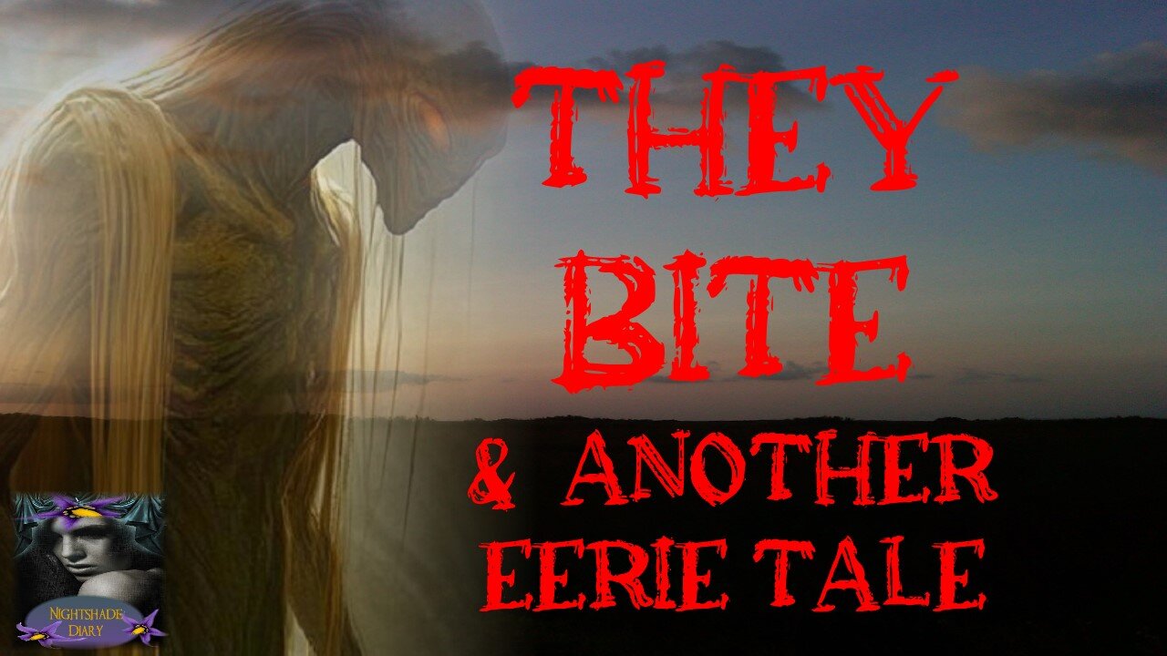 They Bite and Another Eerie Tale | Nightshade Diary Podcast