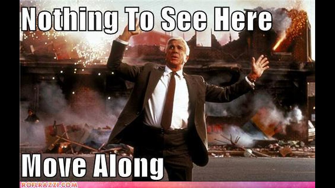 Nothing To See Here Folks, Move Along.