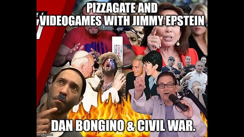 Pizzagate and Videogames With Jimmy Epstein, Dan Bongino & Civil War.