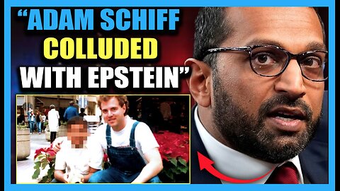 Kash Patel Vows to Prosecute 'Epstein Co-Conspirator' Adam Schiff for Child Sex Crimes