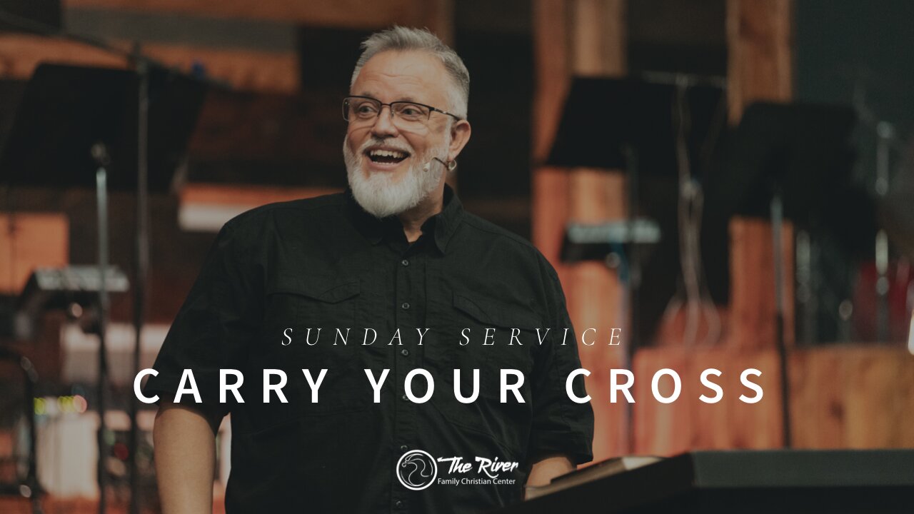 Sunday Service | Carry Your Cross | Pastor Deane Wagner