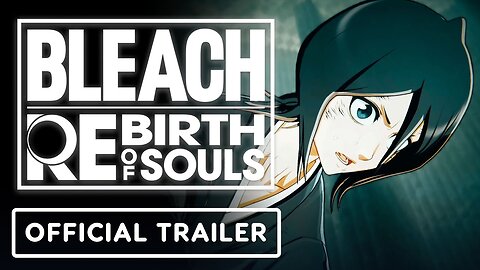 Bleach Rebirth of Souls - Official Special Trailer