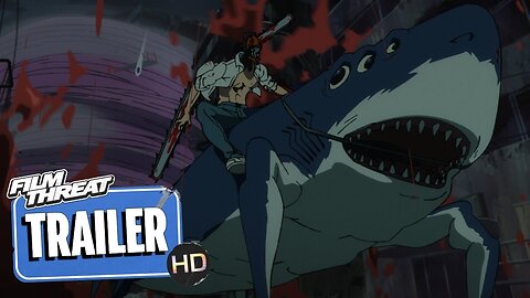 CHAINSAW MAN - THE MOVIE: REZE ARC | Official HD Trailer (2025) | ANIME | Film Threat Trailers