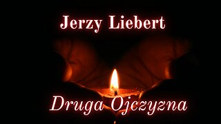 Chwila poezji 05: Jerzy Liebert "Druga Ojczyzna"