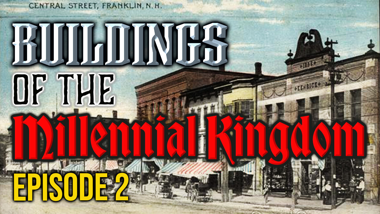 Buildings of The Millennial Reign - Episode 2