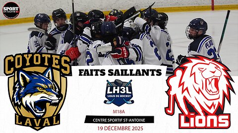Faits saillants - Match du 19 décembre 2025 - Coyotes Laval-Ouest vs Lions St-Jérôme