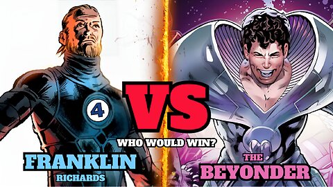 Beyonder Vs Franklin Richards: Who Would Win? | What's On Hollywood