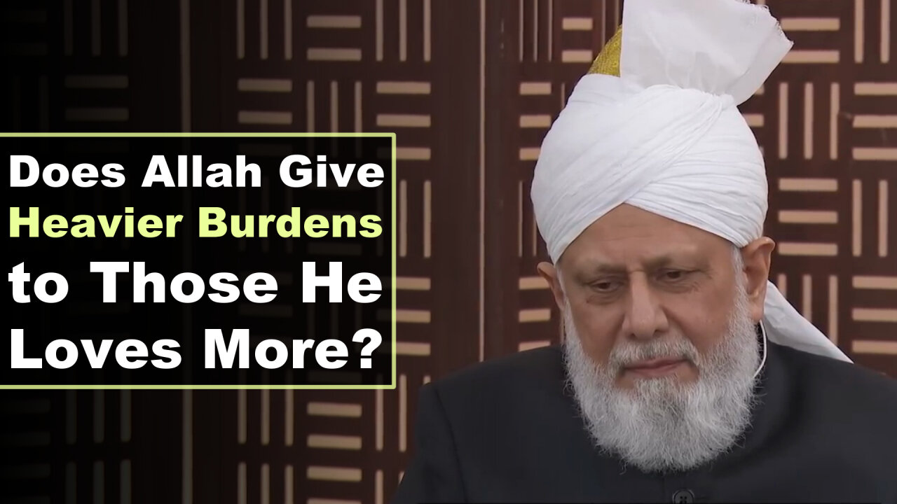 Does Allah Give Heavier Burdens to Those He Loves More?