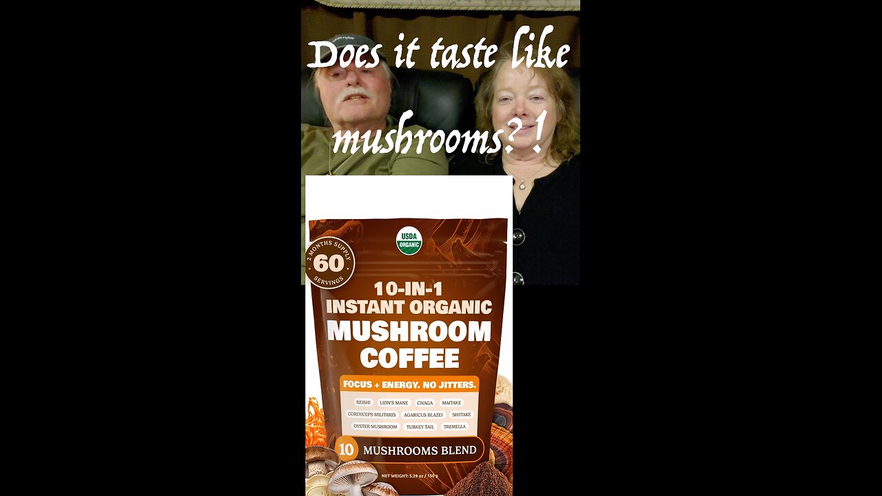 Mushroom Coffee ~ We try it out and give you our opinion. Doesn't taste like Mushrooms!