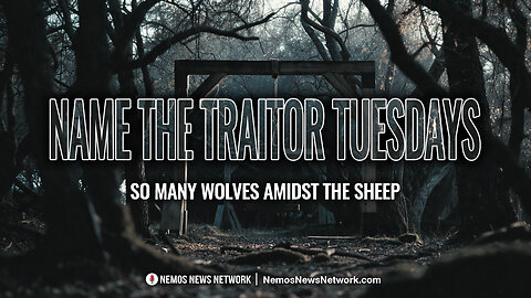 Name The Traitor Tuesdays 8pm EST #1 - So Many Wolves Amidst The Sheep