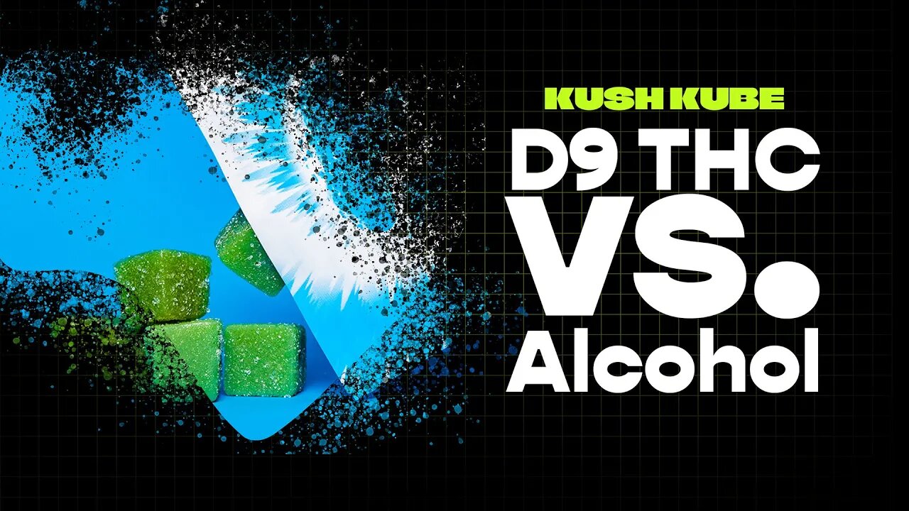 Delta 9 THC vs. Alcohol: Which Is Safer? | Kush Kube Explains