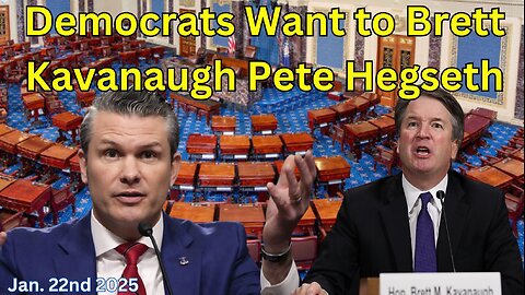 Democrats Want to Brett Kavanaugh Pete Hegseth