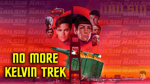 The Nailsin Ratings: No More Kelvin Trek