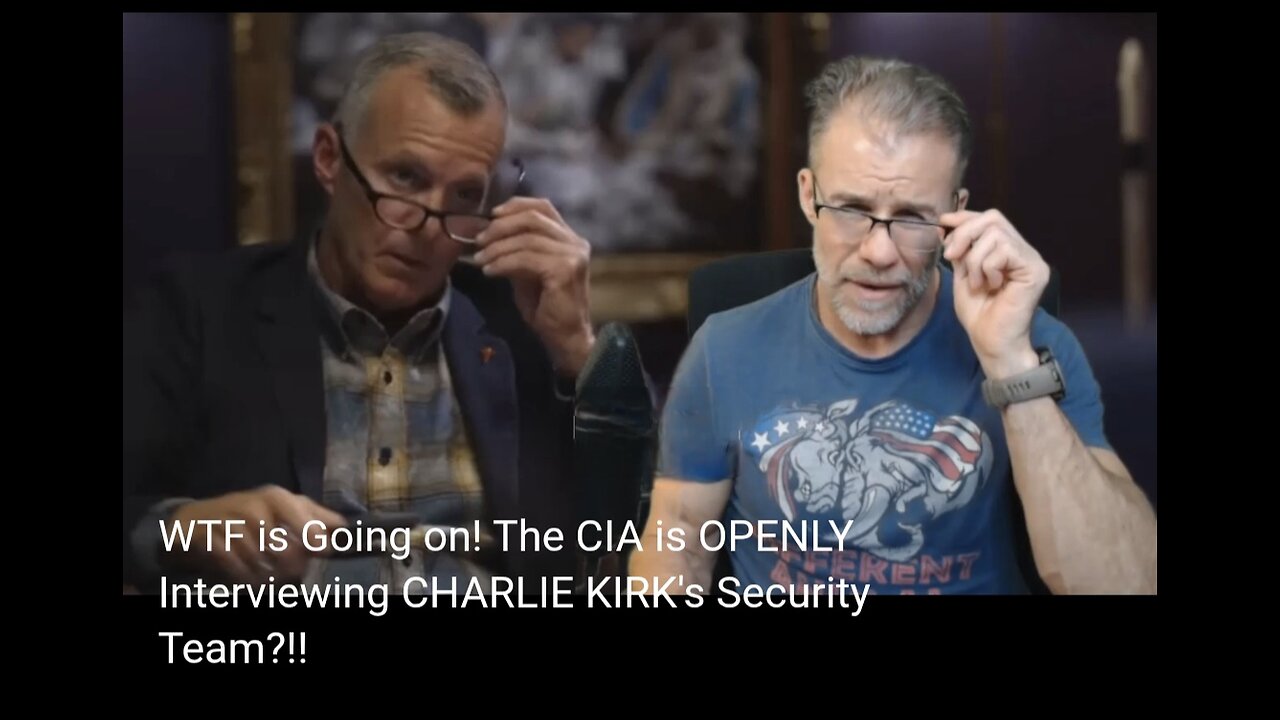 WTF is Going on! The CIA is OPENLY Interviewing CHARLIE KIRK's- Security Team?!!