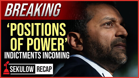 BREAKING: Kash Patel Declares ‘Positions of Power’ Indictments Incoming