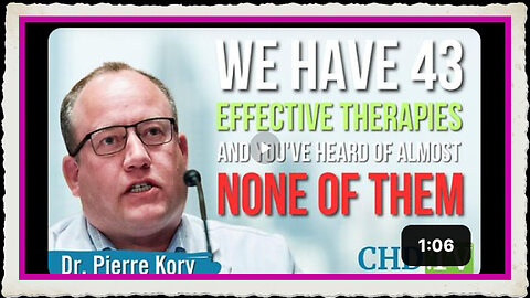 Dr. Pierre Kory We Have 43 Effective Therapies for COVID; You've Heard of Almost None of Them!