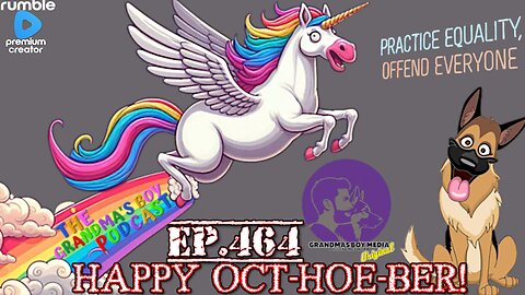 The Grandmas Boy Podcast EP.464-HAPPY OCT-HOE-BER!