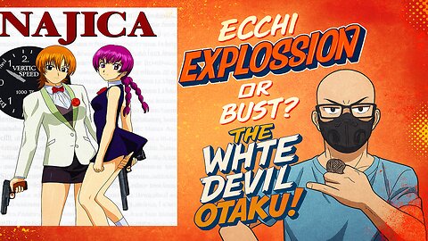 "Najica Blitz Tactics: The Fanservice Fiesta of 2001!"