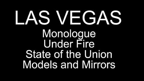 HDRCFX LAS VEGAS SHOOTING 19 MONOLOGUE, UNDER FIRE, STATE OF THE UNION, MODELS AND MIRRORS