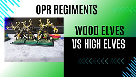 Age of Fantasy Regiments: Wood Elves vs High Elves 750 points