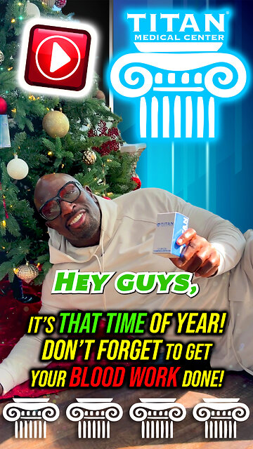 It’s That Time of The Year! Get Your Blood Work Done At Titan - Thaddeus Bullard!