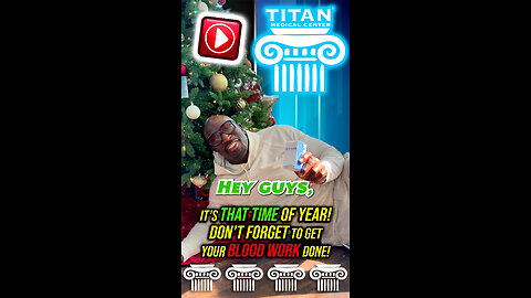 It’s That Time of The Year! Get Your Blood Work Done At Titan - Thaddeus Bullard!