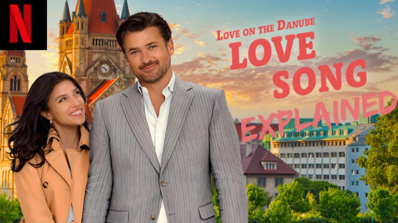 🎵 Love on the Danube: Love Song (2024) | Romantic Movie Recap 💕🎬