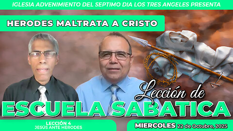 Miércoles 22 de Octubre Lección de Escuela Sabática Pr. Orlando Enamorado