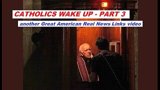 Catholics: Wake UP! Part Three