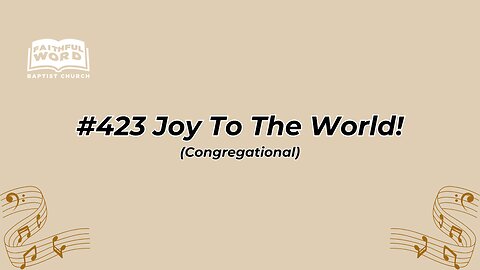 #423 Joy To The World! Congregational (FWBC)