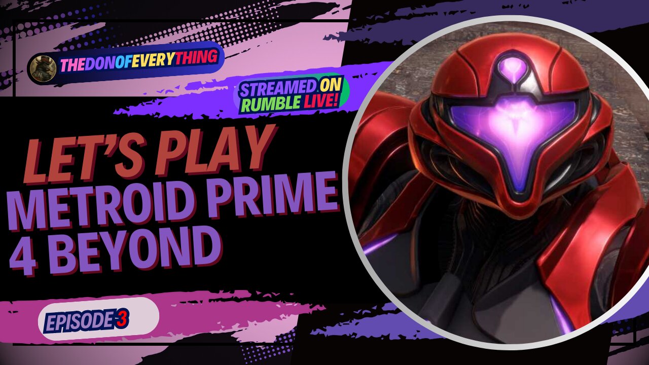 Let's Play Metroid Prime 4 Beyond | Part 3 | LIVE ON RUMBLE!