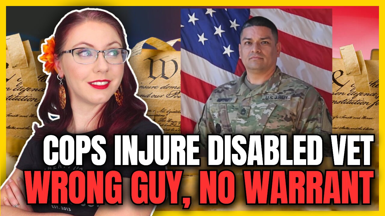 Cops Injure Disabled Military Vet | Wrong Person, No Warrant