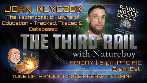 JOHN KLYCZEK | The Technocratic Future of Education - Tracked, Traced & Databased