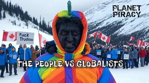 Planet Piracy 070: The people vs Globalists