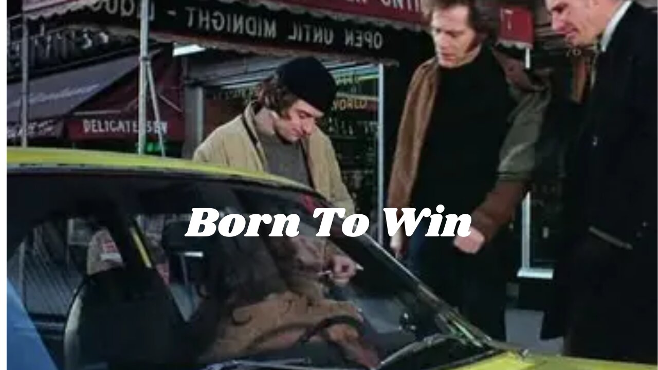Born to Win (Crime, Drama, Dark Comedy, 1971)
